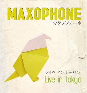 Maxophone - Live in Tokyo CD (album) cover