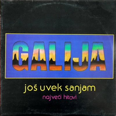 Galija Jos uvek sanjam: Najveci hitovi album cover