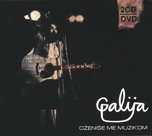 Galija - Ozenise me muzikom (2CD/DVD) CD (album) cover