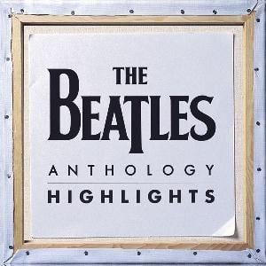 The Beatles - Anthology Highlights CD (album) cover