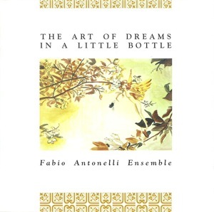 Mindflower - The Art of Dreams in a Little Bottle (Fabio Antonelli Ensemble) CD (album) cover