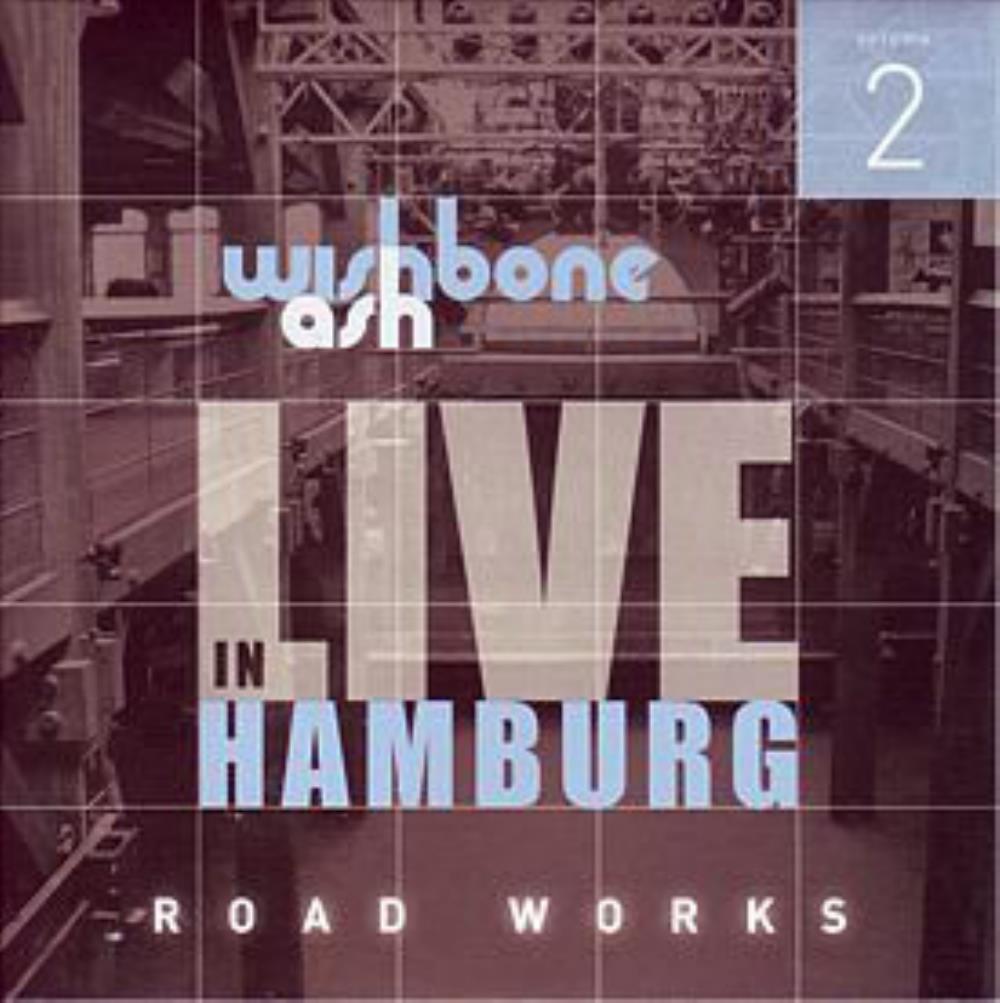 Wishbone Ash Live In Hamburg - Road Works 2 album cover