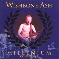 Wishbone Ash - The Millenium Collection CD (album) cover