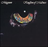 MagnumKingdom Of Madness album cover Magnum Kingdom Of Madness album cover