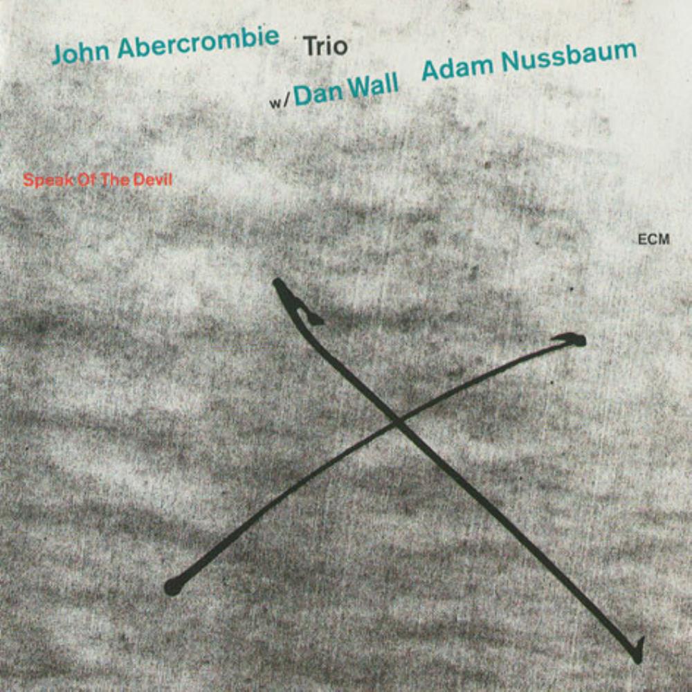 John Abercrombie - John Abercrombie Trio: Speak Of The Devil CD (album) cover