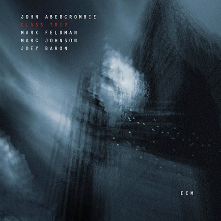 John Abercrombie - Class Trip CD (album) cover