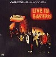 Volker Kriegel Volker Kriegel And Mild Maniac Orchestra: Live In Bayern album cover