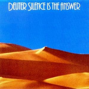 Deuter Silence Is The Answer/Buddham Sharnam Gachchami album cover