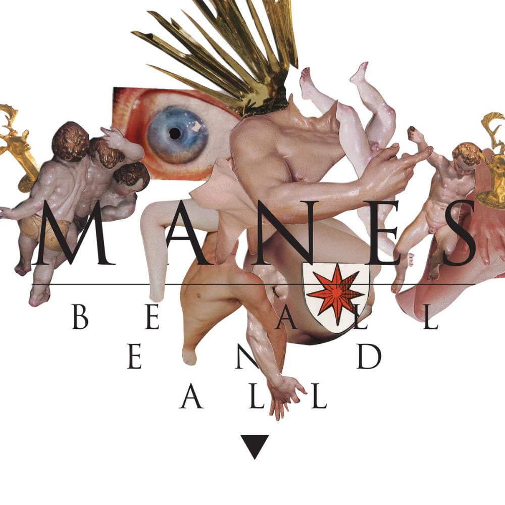 Manes Be All End All album cover