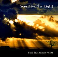  From The Ancient World by SENSITIVE TO LIGHT album cover