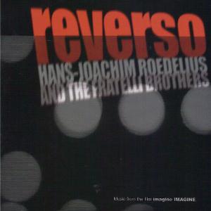 Hans-Joachim RoedeliusReverso (with The Fratelli Brothers) album cover Hans-Joachim Roedelius Reverso (with The Fratelli Brothers) album cover