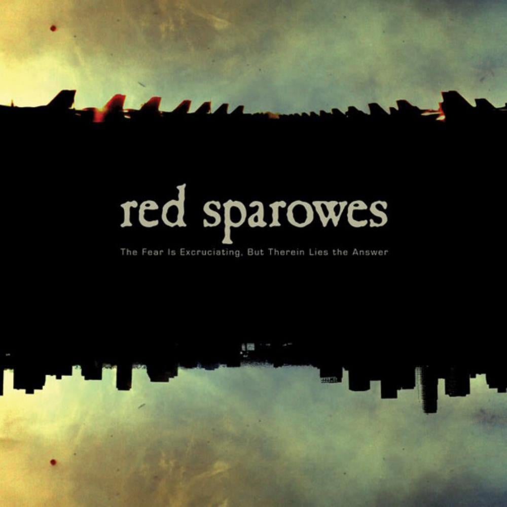Red Sparowes - The Fear Is Excruciating, But Therein Lies The Answer CD (album) cover