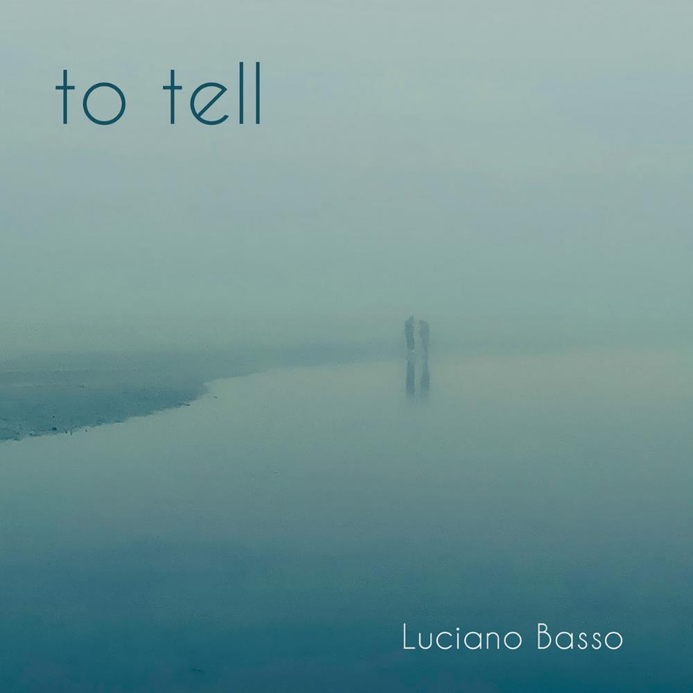 Luciano Basso - To Tell CD (album) cover