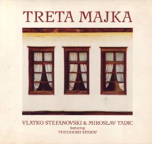 Vlatko Stefanovski Treta Majka (with Miroslav Tadic) album cover