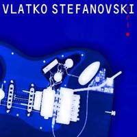 Vlatko%20StefanovskiVlatko%20Stefanovski%20Trio%20album%20cover