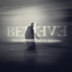 BelieveThe Warmest Sun In Winter album cover Believe The Warmest Sun In Winter album cover