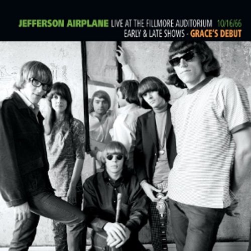 Jefferson Airplane - Live At The Fillmore Auditorium - Early & Late Shows - Grace's Debut - 10/16/66 CD (album) cover