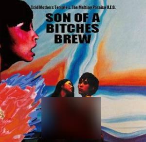Acid Mothers Temple - Son Of A Bitches Brew CD (album) cover