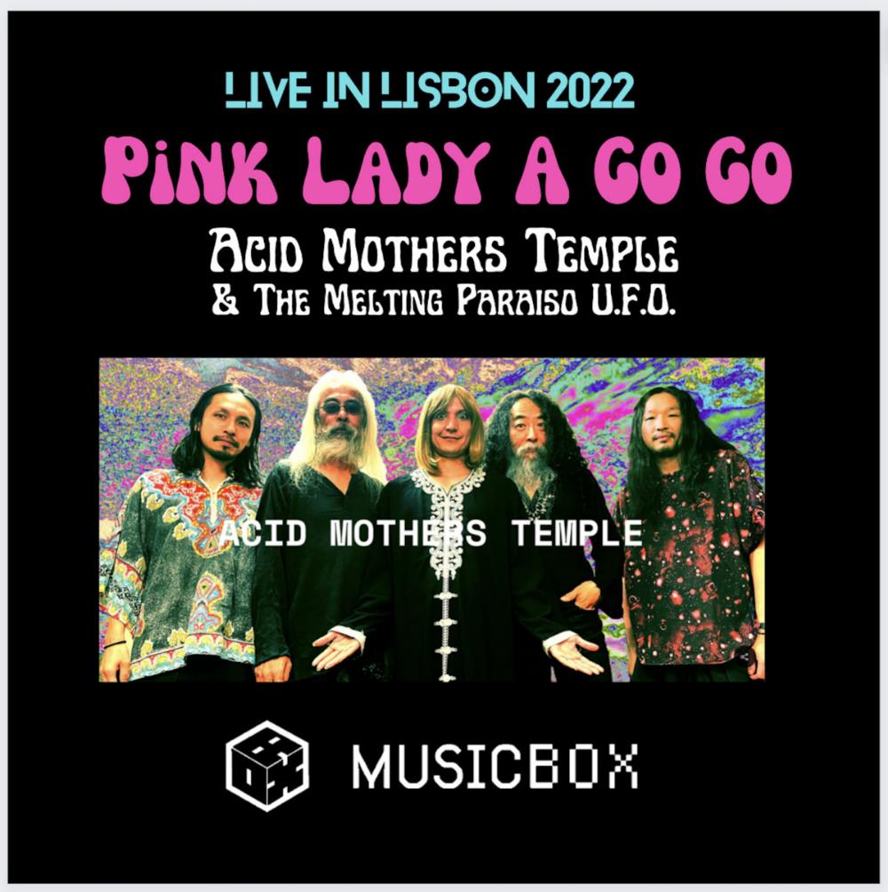 Acid Mothers Temple Pink Lady A Go Go: Live in Lisbon 2022 album cover