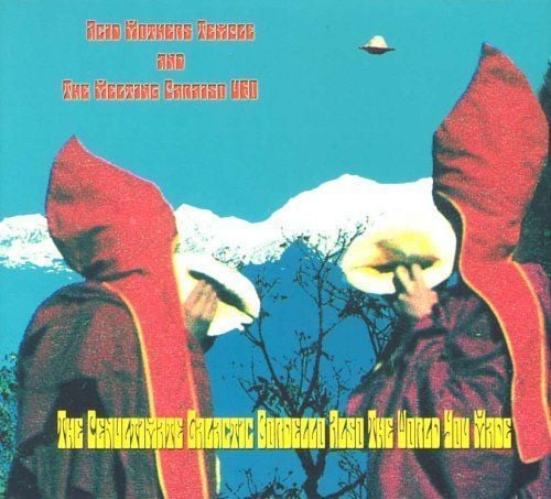 Acid Mothers Temple The Penultimate Galactic Bordello Also The World You Made album cover