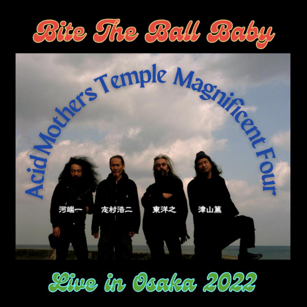 Acid Mothers Temple Bite the Ball Baby album cover