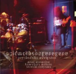 Acid Mothers Temple - Acid Mothers Guru Guru: Psychedelic Navigator CD (album) cover