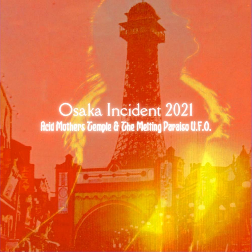 Acid Mothers Temple - Osaka Incident 2021 CD (album) cover