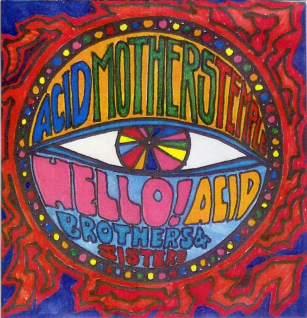 Acid Mothers Temple Hello! Acid Brothers & Sisters album cover