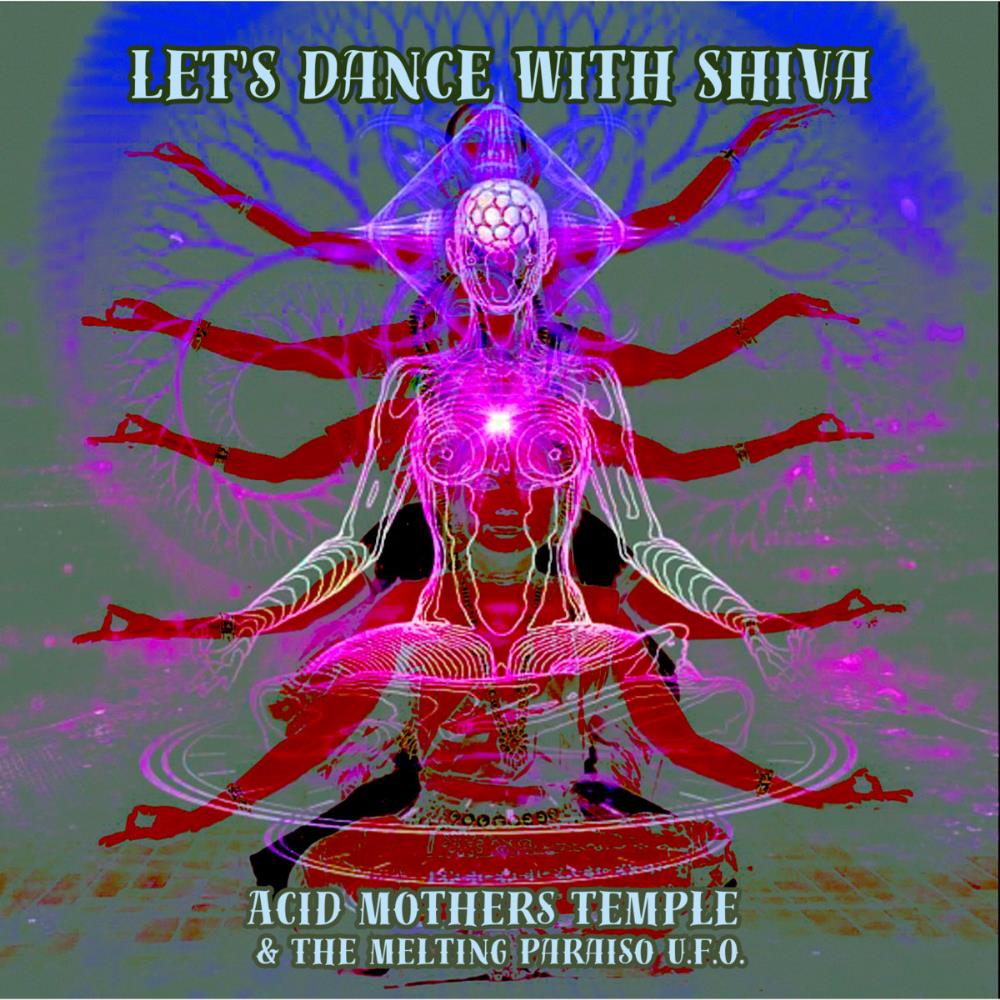 Acid Mothers Temple - Let's Dance with Shiva CD (album) cover