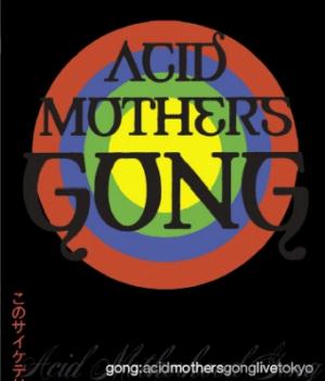 Acid Mothers Temple Acid Mothers Gong: Live in Tokyo album cover