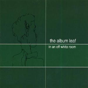 The Album Leaf In An Off White Room album cover