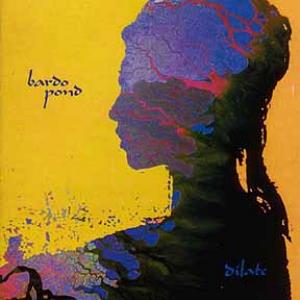 Bardo Pond - Dilate CD (album) cover