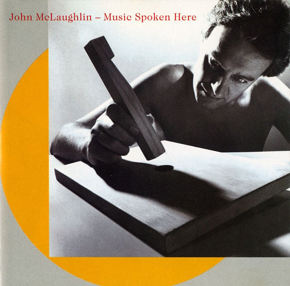 John McLaughlin - Music Spoken Here CD (album) cover