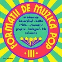 Various Artists (Label Samplers) - Formaţii De Muzica Pop 3 CD (album) cover