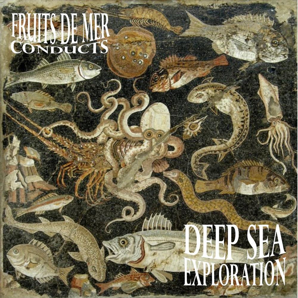 Various Artists (Label Samplers) - Fruits De Mer Conducts: Deep Sea Exploration CD (album) cover