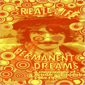 Various Artists (Label Samplers) - Real Life Permanent Dreams - A Cornucopia of British Psychedelia (1965-1970) CD (album) cover