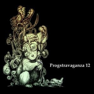 Various Artists (Concept albums & Themed compilations) - ProgSphere's Progstravaganza Compilation of Awesomeness  - Part 12 CD (album) cover