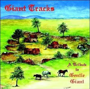 Various Artists (Tributes) - Giant Tracks: A Tribute to Gentle Giant CD (album) cover