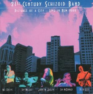 Various Artists (Tributes) - 21st Century Schizoid Band (King Crimson alumni group) - Pictures Of A City: Live In New York CD (album) cover