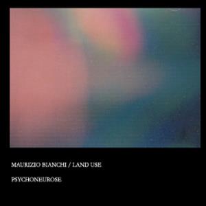 Maurizio Bianchi - Psychoneurose (collaboration with Land Use) CD (album) cover