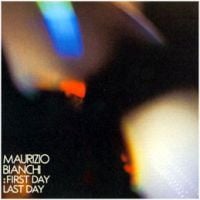 Maurizio Bianchi - First Day Last Day CD (album) cover