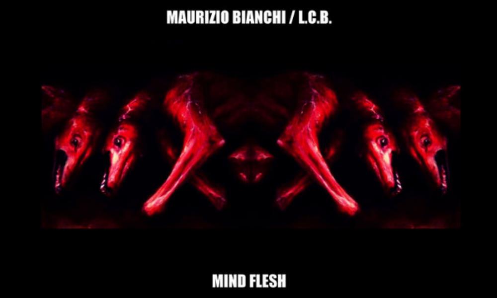 Maurizio Bianchi - Mind Flesh (collaboration with L.C.B.) CD (album) cover