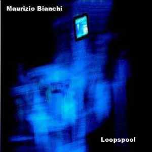 Maurizio Bianchi Loopspool album cover