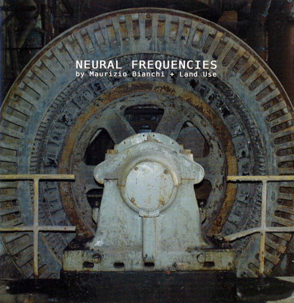 Maurizio Bianchi - Neural Frequencies (collaboration with Land Use) CD (album) cover