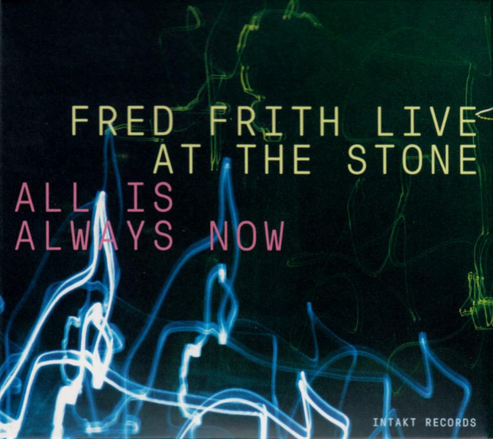 Fred Frith All Is Always Now (Live at the Stone) album cover