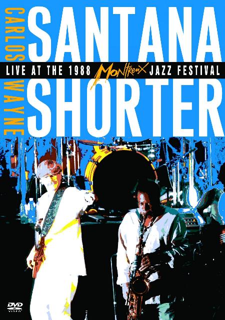 Carlos Santana Live At The 1988 Montreaux Jazz Festival with Wayne Shorter album cover