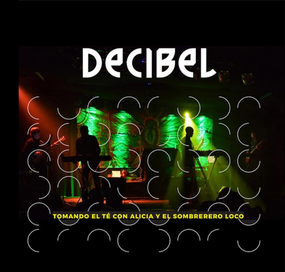 Decibel - Tomando El T Con Alicia Y El Sombrerero Loco CD (album) cover