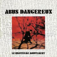 Abus Dangereux - Le Quatrieme Mouvement CD (album) cover