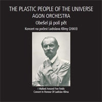 The Plastic People of the Universe - Obesel já polí pět (with Agon Orchestra) CD (album) cover
