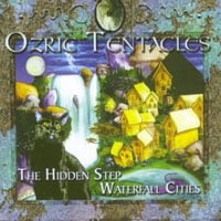 Ozric Tentacles - Waterfall Cities / Hidden Step* CD (album) cover